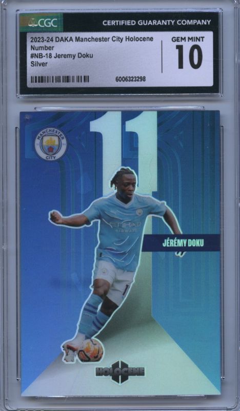 2023-24 MANCHESTER CITY HOLOCENE NUMBER #NB-18 JEREMY DOKU SILVER  CGC GEM MINT 10 #13/20